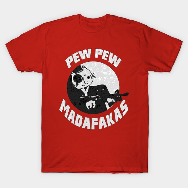 Pew Pew Madafakas - Funny Cat Shirt - Cat Gun Shirt T-Shirt by WaltTheAdobeGuy